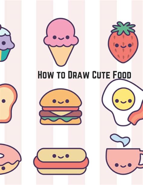 How to Draw Cute Foods .